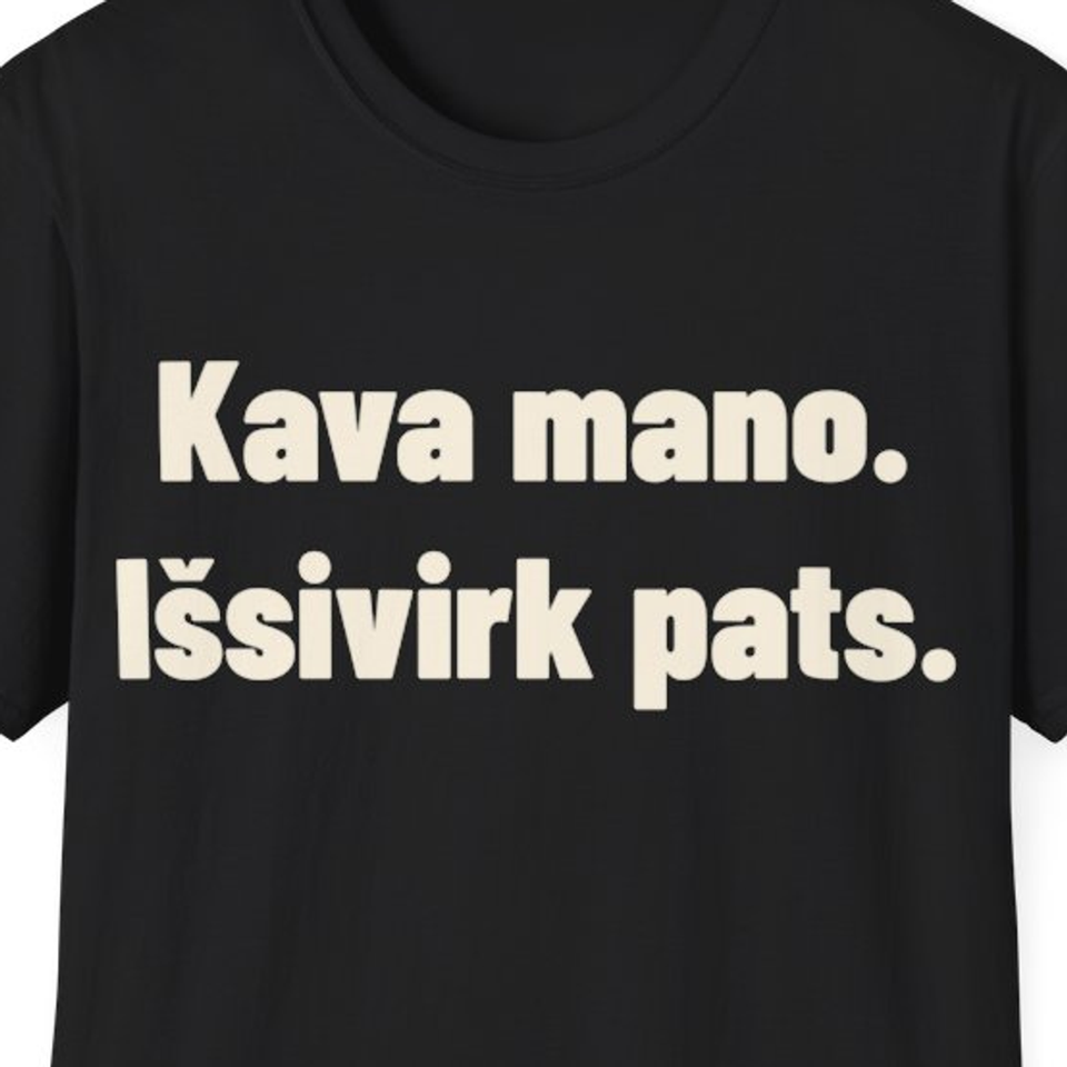 Kava mano. Išsivirk pats. · Marškinėliai
