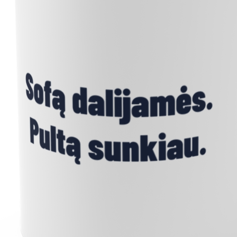 Sofą dalijamės. Pultą sunkiau. · Puodelis