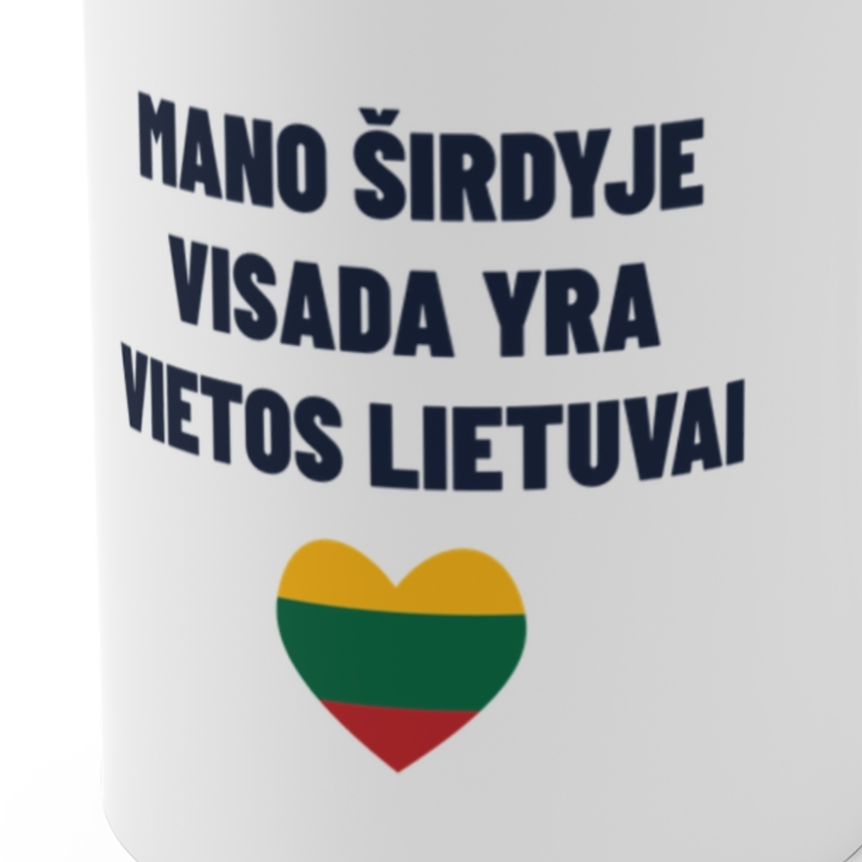 Mano širdyje visada yra vietos Lietuvai · Puodelis