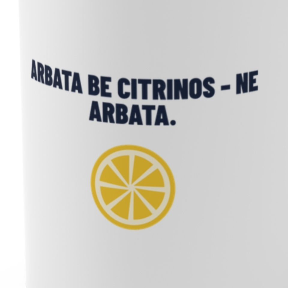 Arbata be citrinos – ne arbata. · Puodelis