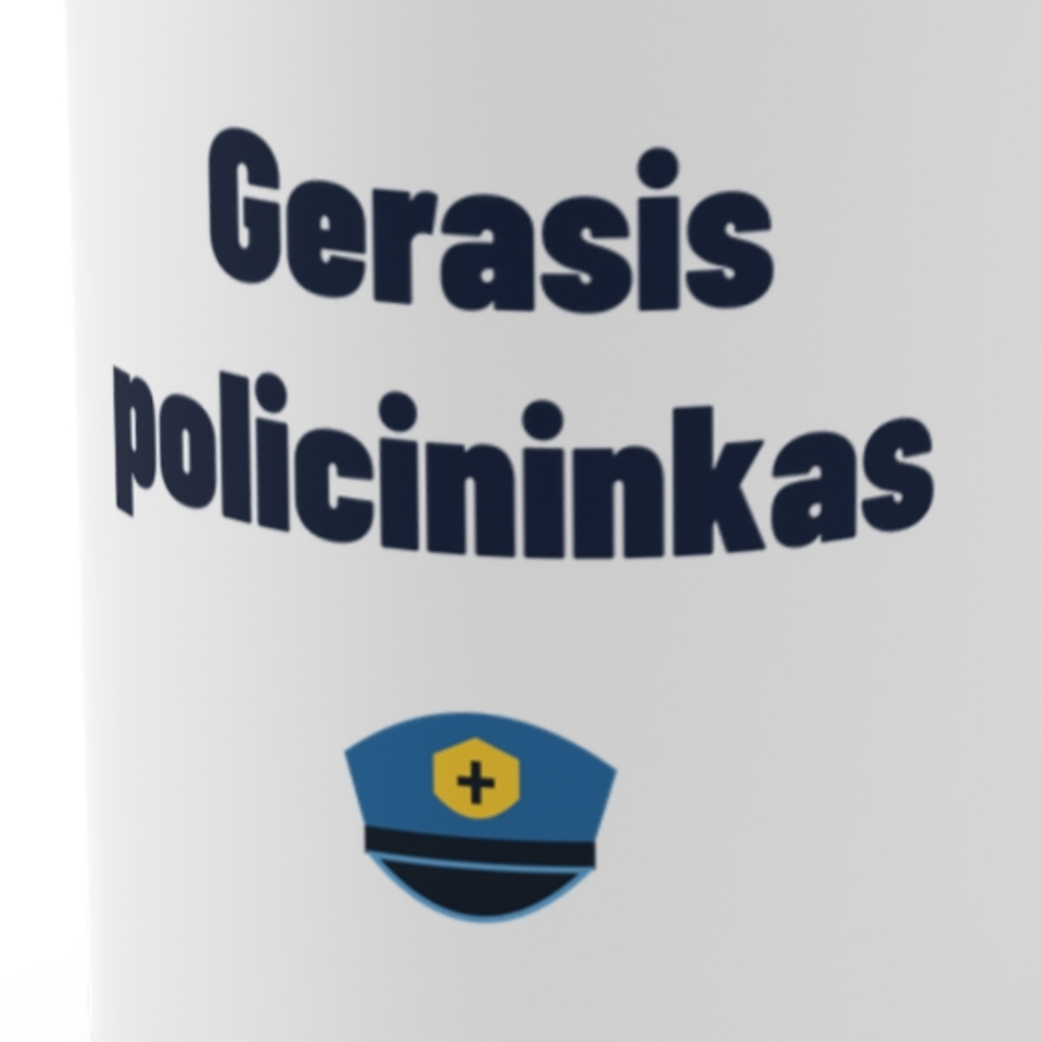 Gerasis policininkas · Puodelis