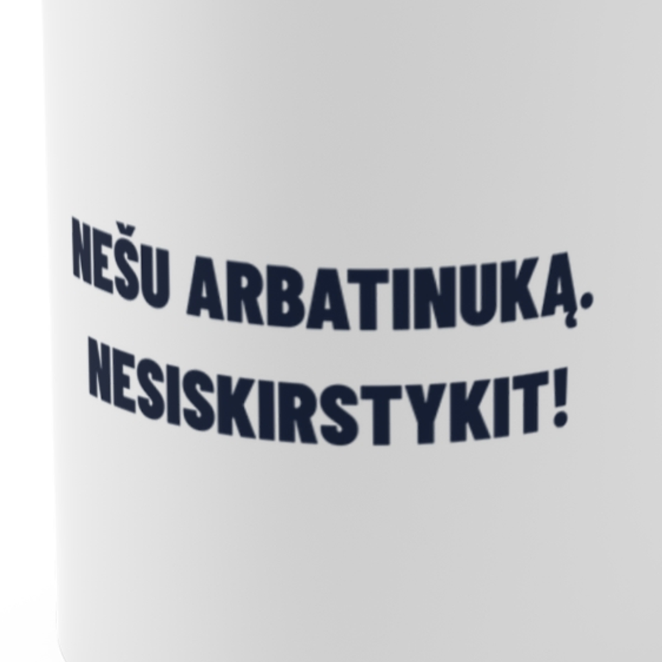 Nešu arbatinuką. Nesiskirstykit! · Puodelis