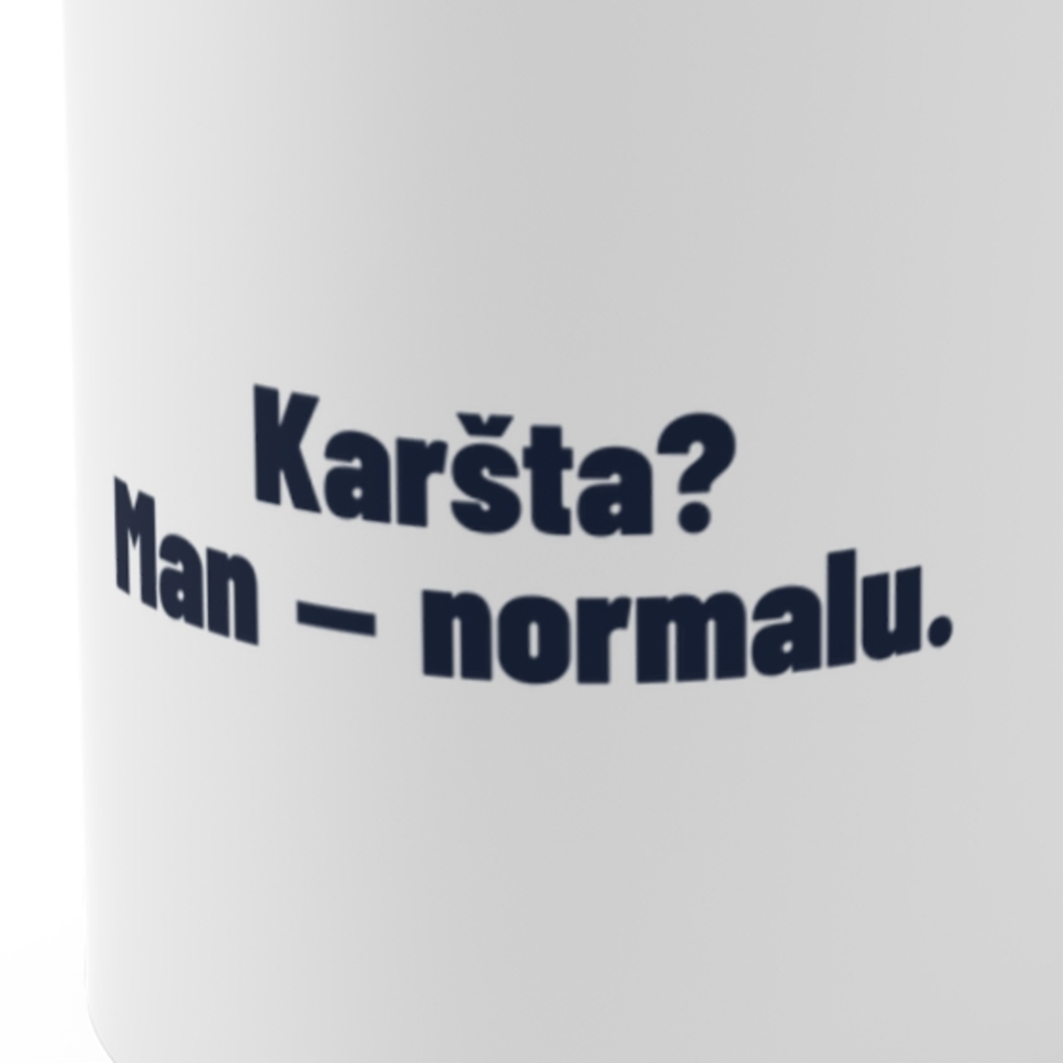 Karšta? Man – normalu. · Puodelis