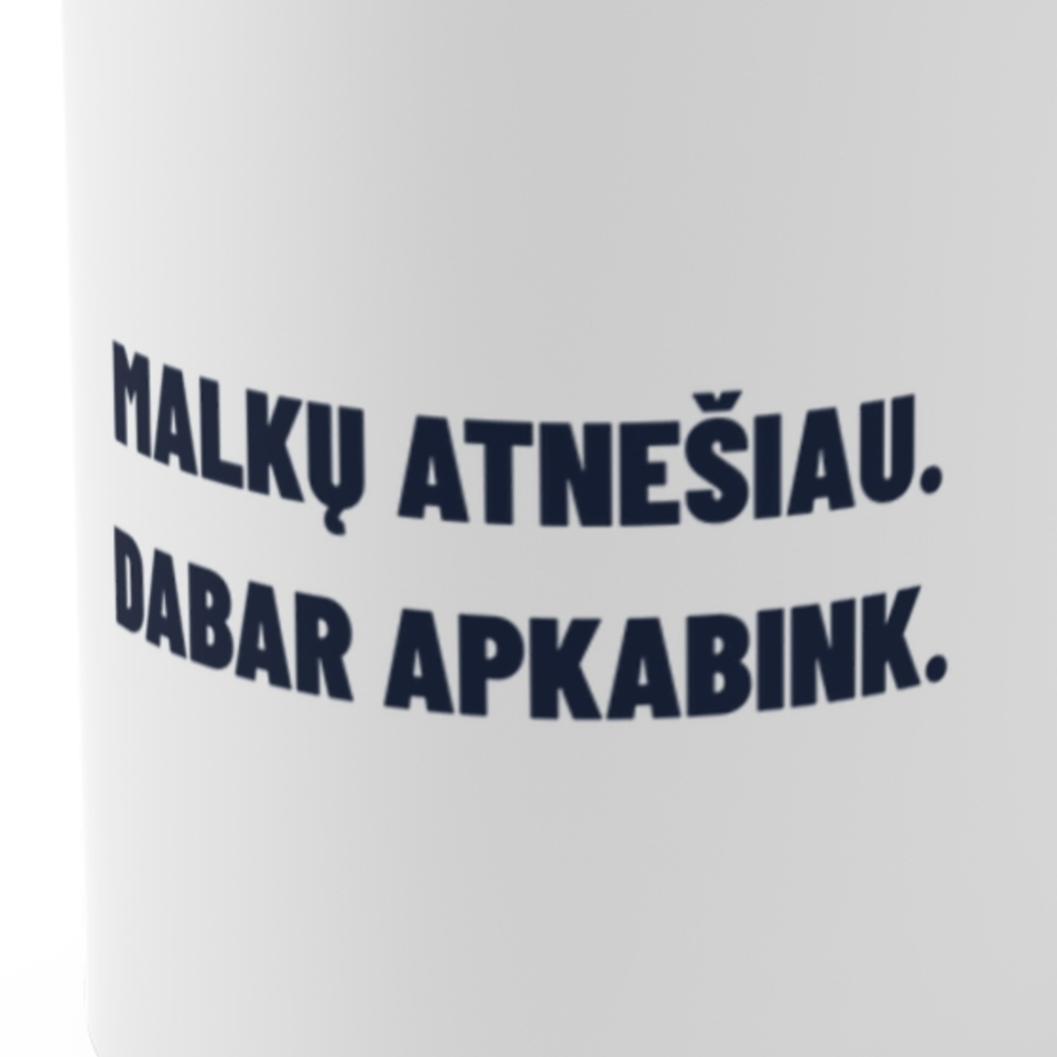 Malkų atnešiau. Dabar apkabink. · Puodelis