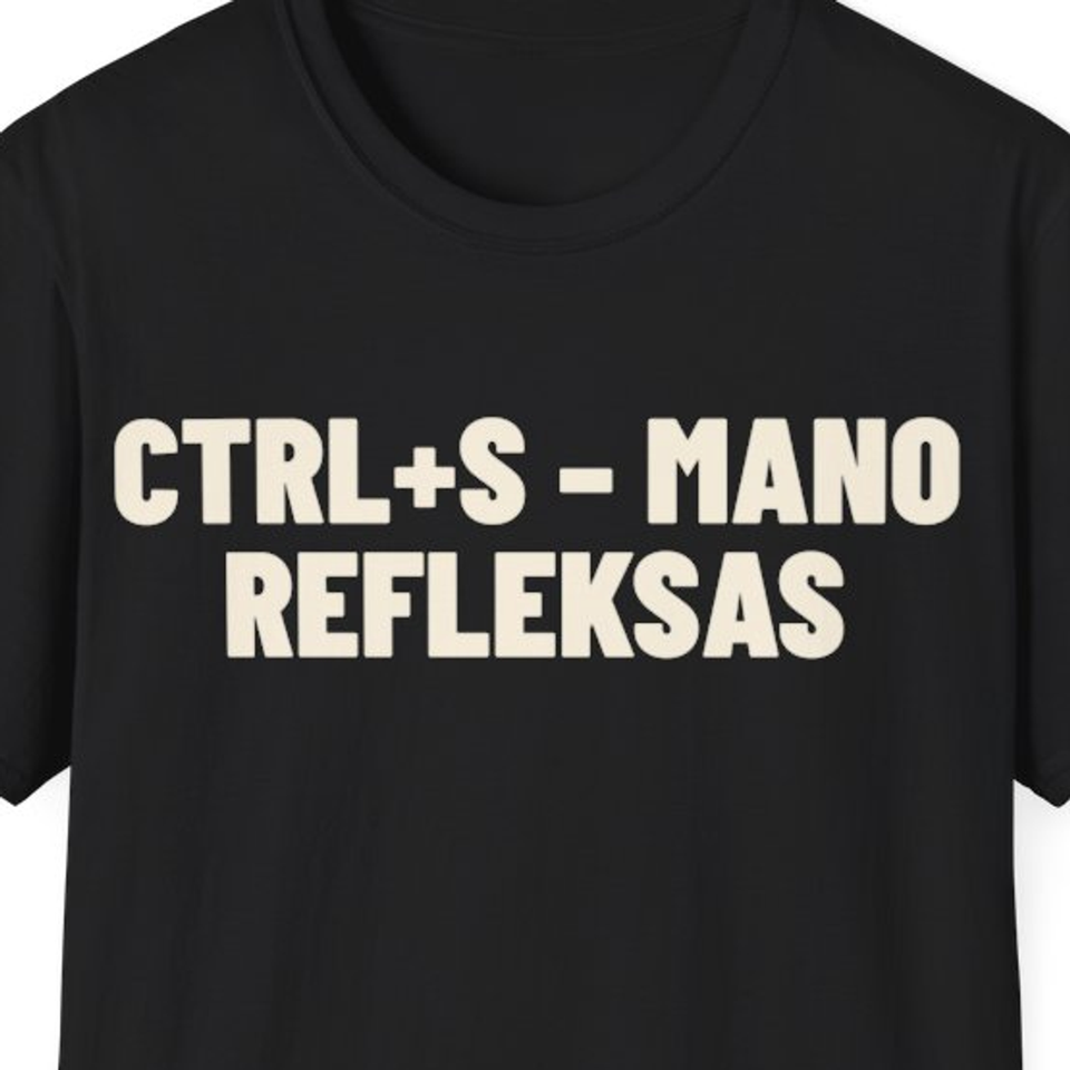 Ctrl+S – mano refleksas · Marškinėliai