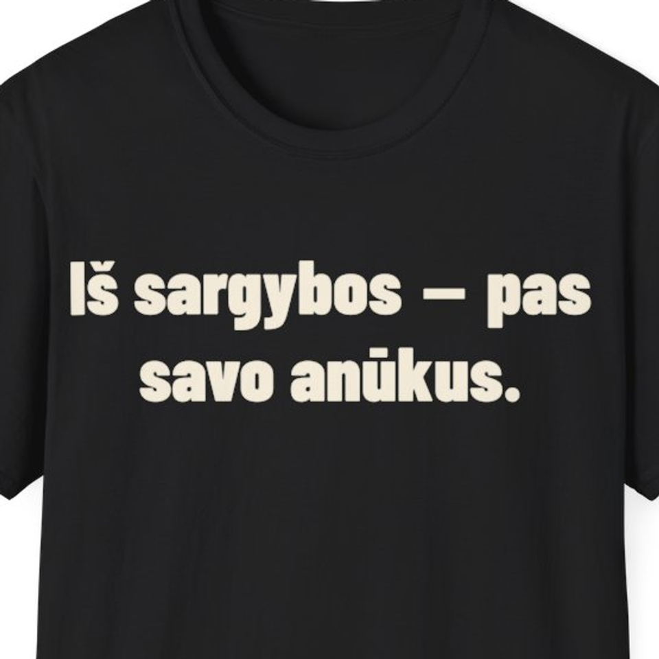 Iš sargybos – pas savo anūkus. · Marškinėliai
