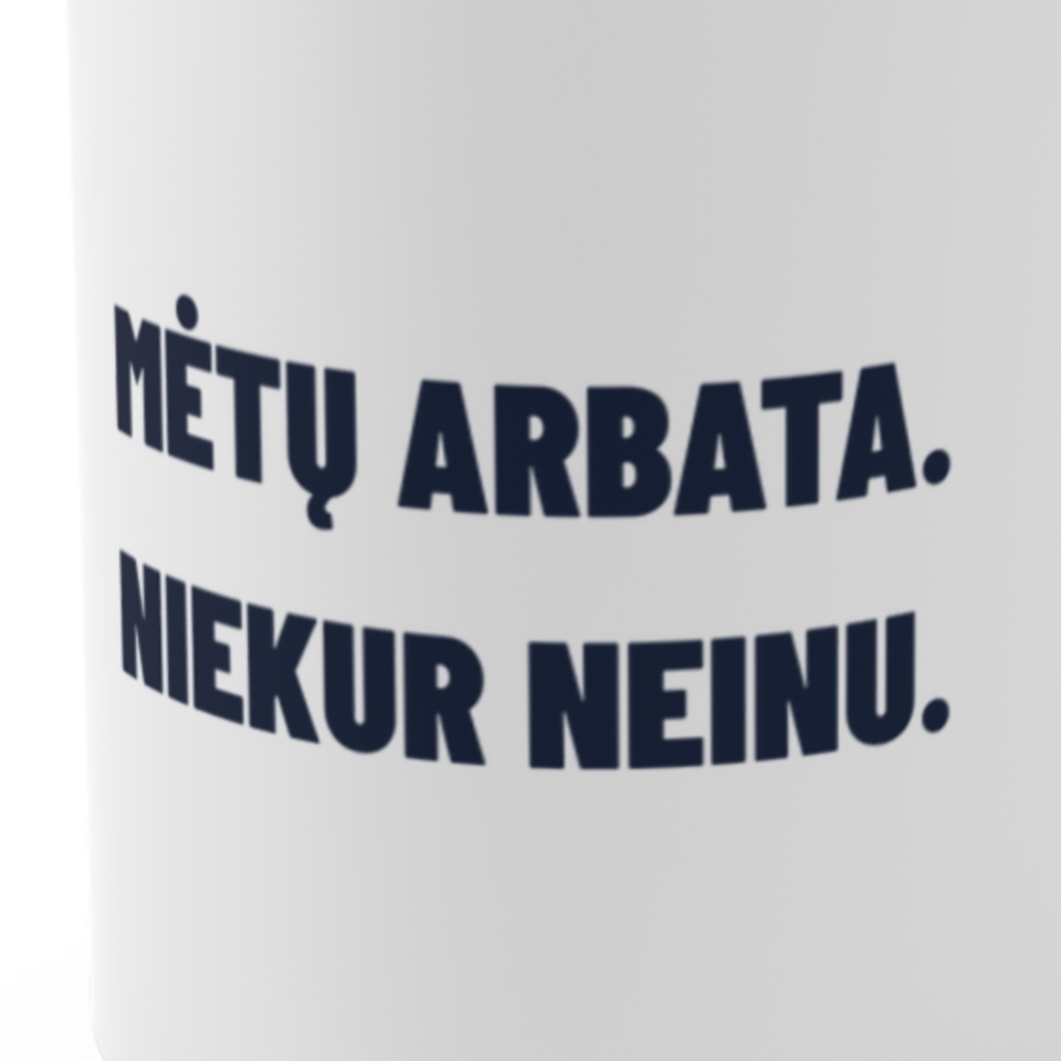 Mėtų arbata. Niekur neinu. · Puodelis