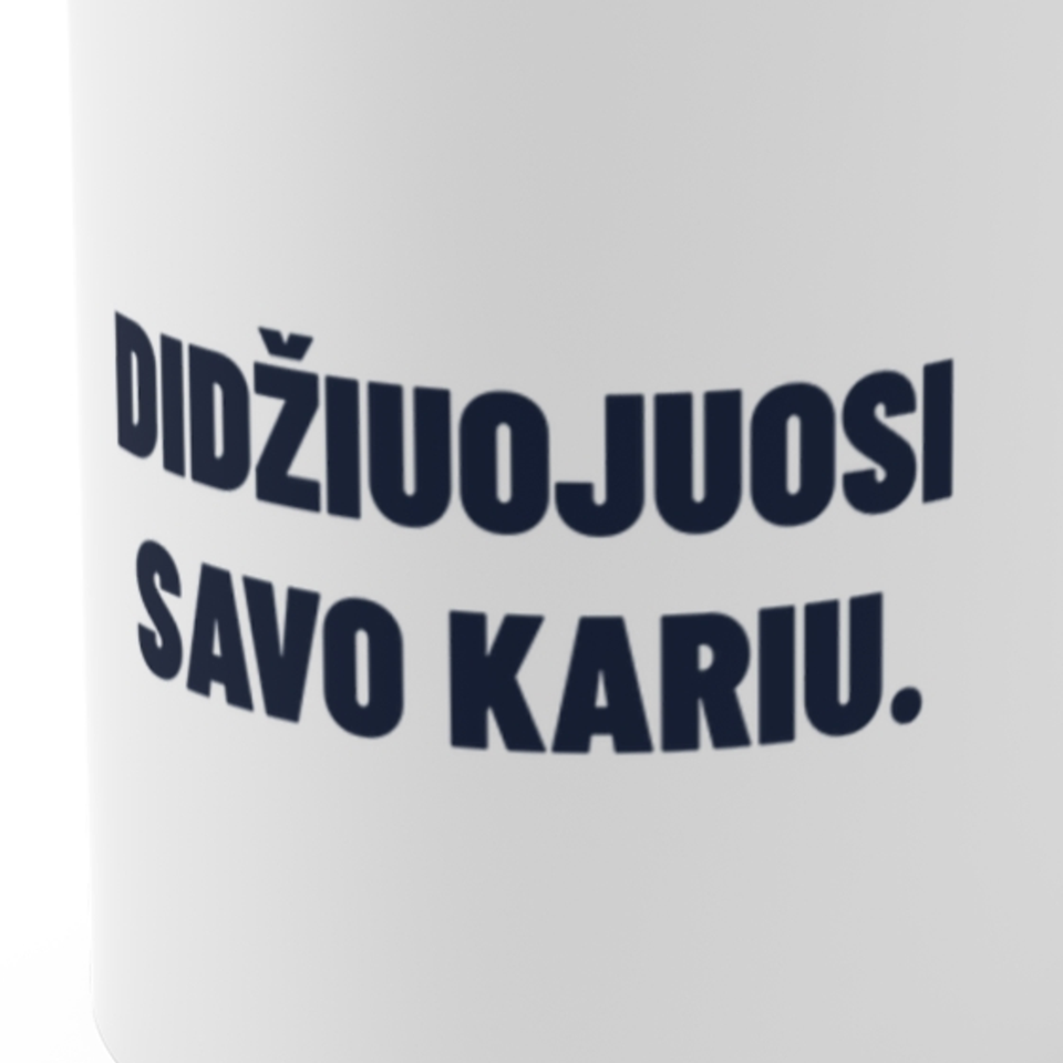 Didžiuojuosi savo kariu. · Puodelis