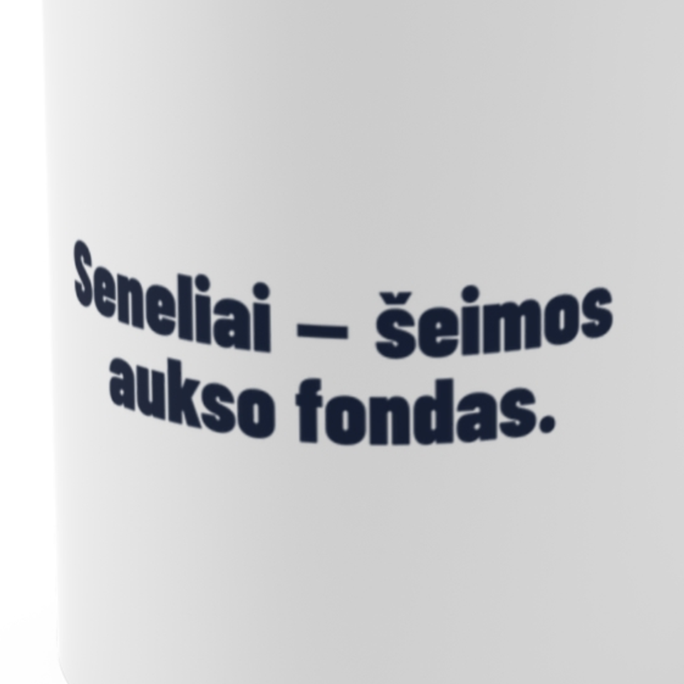 Seneliai – šeimos aukso fondas. · Puodelis