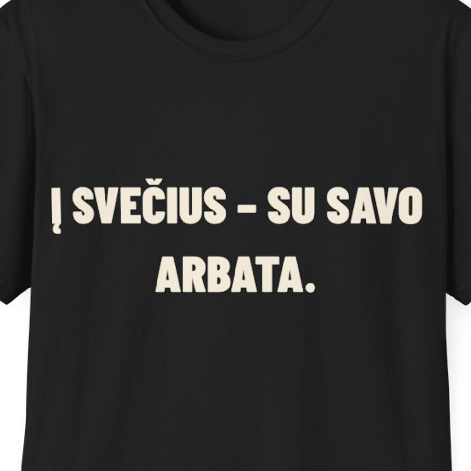 Į svečius – su savo arbata. · Marškinėliai