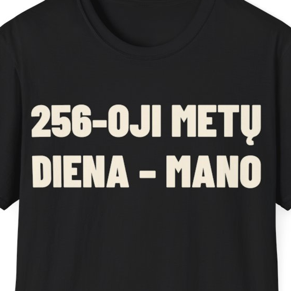 256-oji metų diena – mano · Marškinėliai