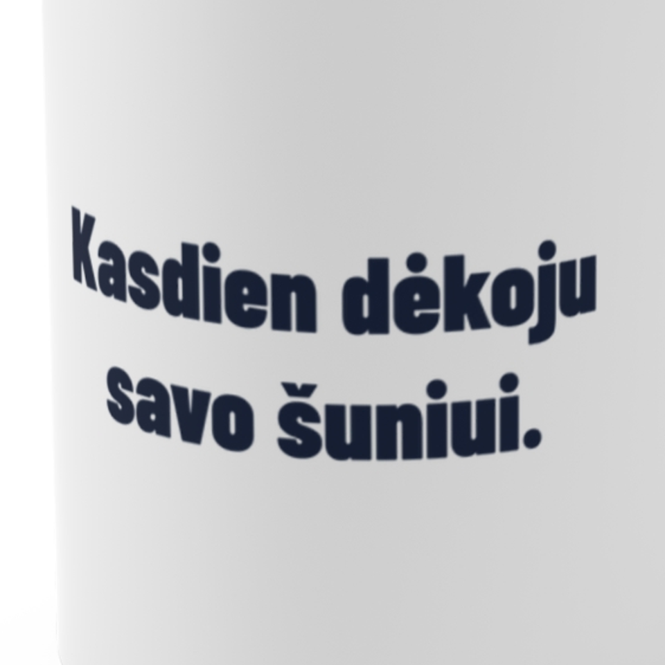Kasdien dėkoju savo šuniui. · Puodelis