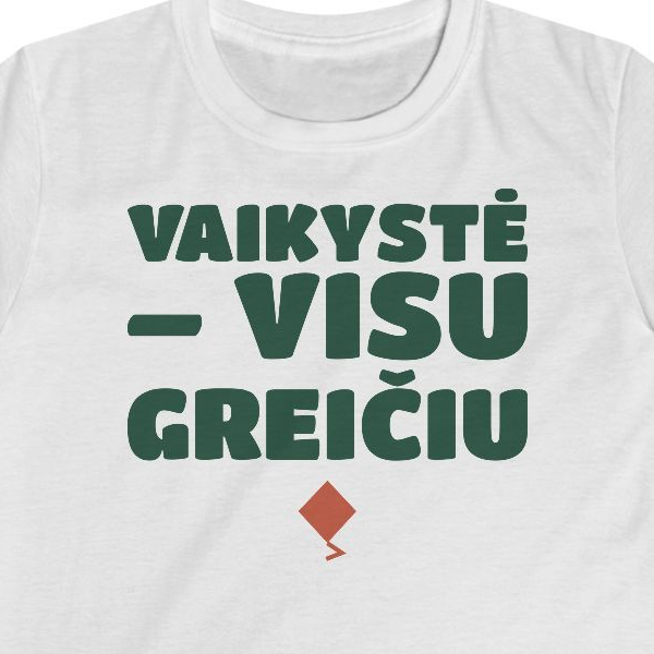Vaikystė – visu greičiu — Vaikiški marškinėliai, spaudos pusė