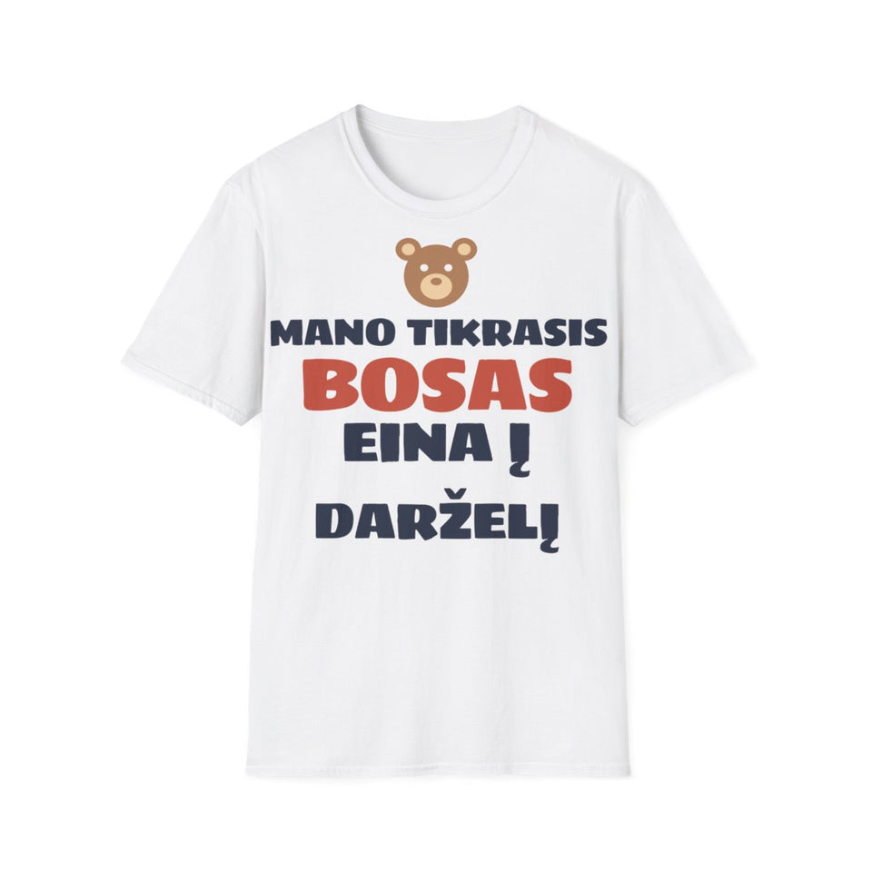 Mano tikrasis bosas eina į darželį – balti marškinėliai, priekis
