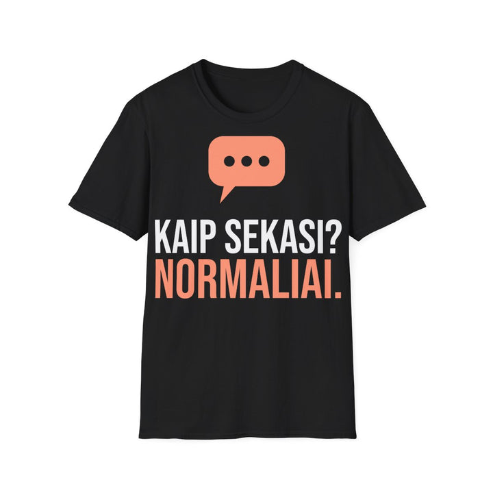 Kaip sekasi? Normaliai.