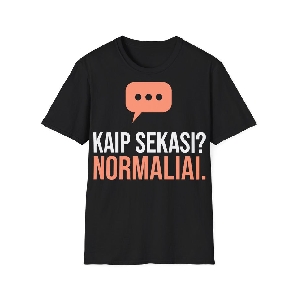 Kaip sekasi? Normaliai. — Marškinėliai; maketas 1, vaizdas iš priekio