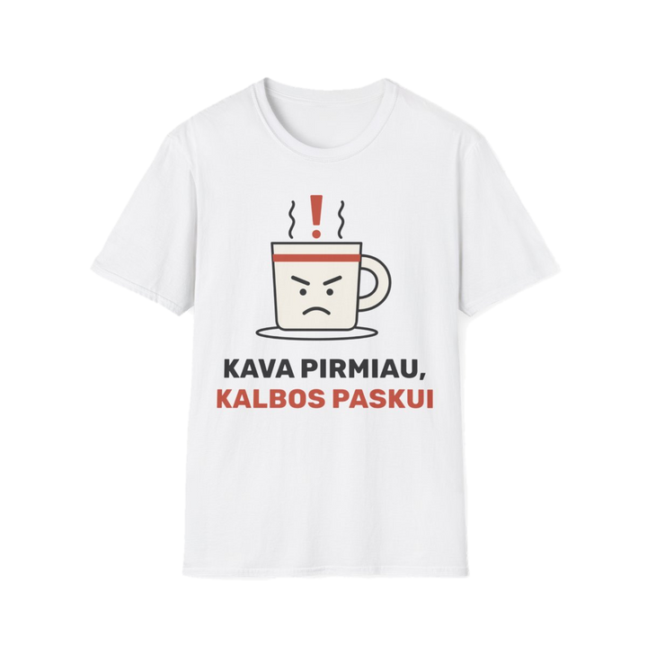 Marškinėliai „Kava pirmiau, kalbos paskui“ – nuotrauka 1