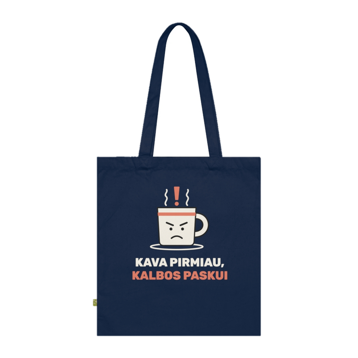 Medžiaginis krepšys „Kava pirmiau, kalbos paskui“ – nuotrauka 1