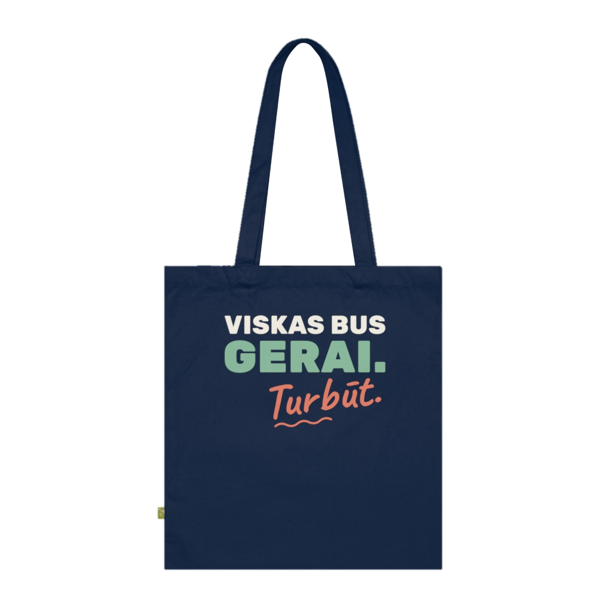 Medžiaginis krepšys „Viskas bus gerai. Turbūt.“ – nuotrauka 1