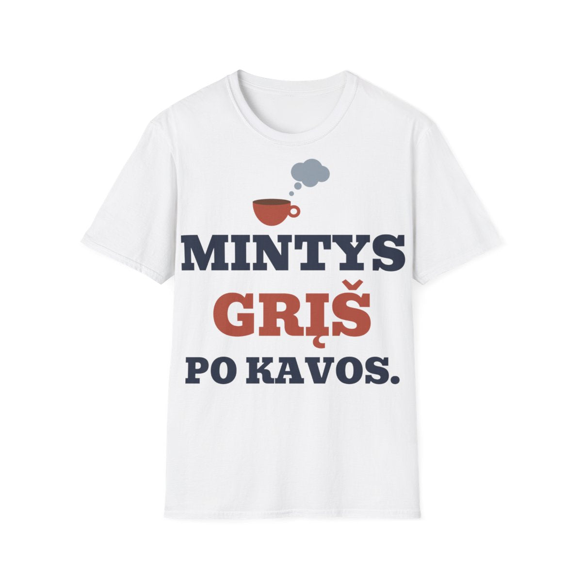 Mintys grįš po kavos. – balti marškinėliai, priekis