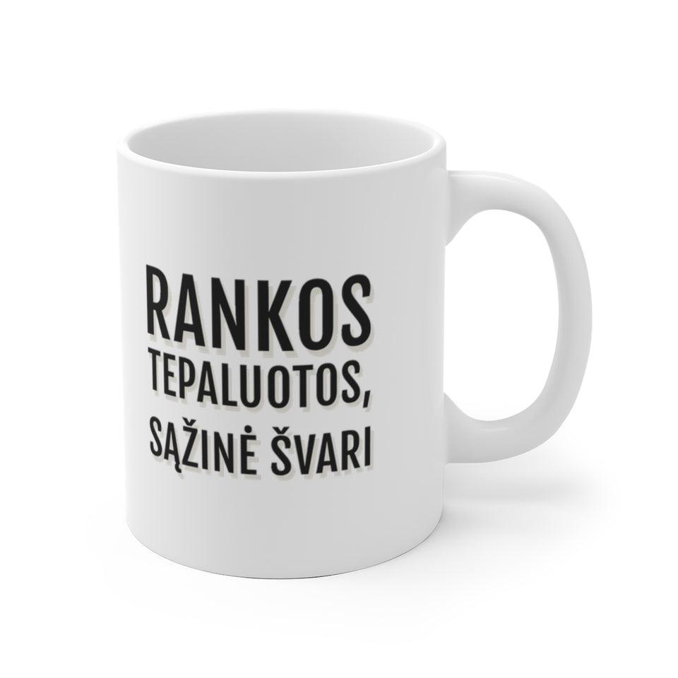Puodelis „Rankos tepaluotos, sąžinė švari“