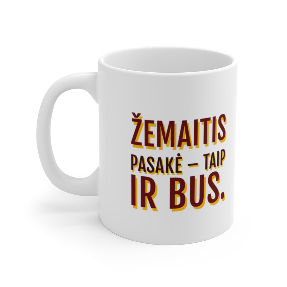 Puodelis „Žemaitis pasakė – taip ir bus.“