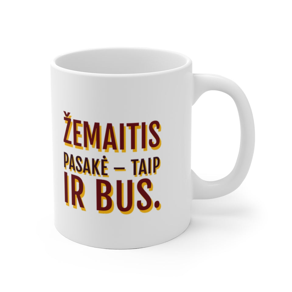 Puodelis „Žemaitis pasakė – taip ir bus.“