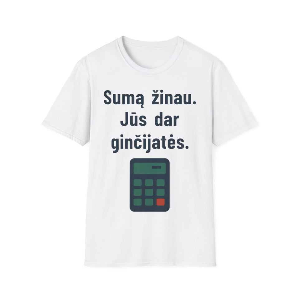 Sumą žinau. Jūs dar ginčijatės. – Marškinėliai, spalvos nuotrauka 1