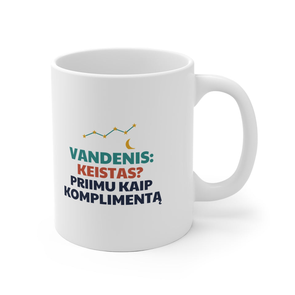 Puodelis „Vandenis: keistas? Priimu kaip komplimentą“