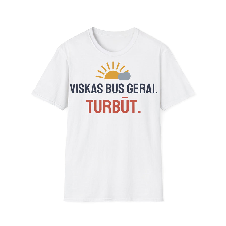 Marškinėliai „Viskas bus gerai. Turbūt.“, balti